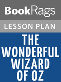 The Wonderful Wizard of Oz Lesson Plans