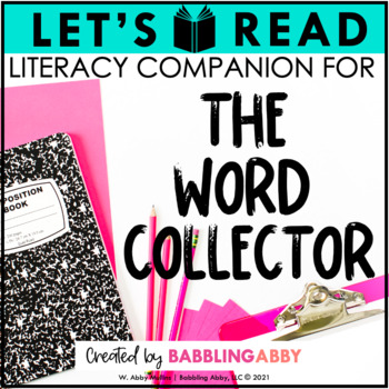 Preview of The Word Collector Back to School Read Aloud - Literacy Companion