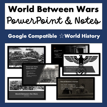 Preview of The World Between Wars (WWI & WWII) PowerPoint and Notes (Google)