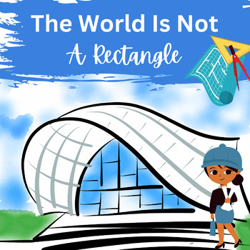 Preview of The World Is Not A Rectangle Zaha Hadid by Winter Architecture Lesson Plan