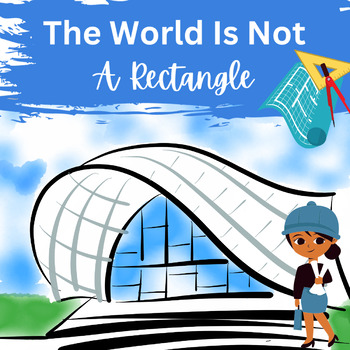 Preview of The World Is Not A Rectangle Zaha Hadid by Winter STEM Lesson Plan