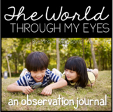 The World Through My Eyes: An Observation Journal