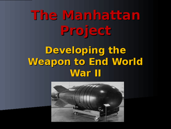 Preview of The United States & WW II - The Manhattan Project