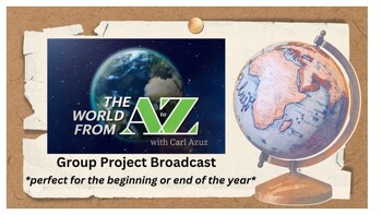 Preview of The World from A to Z with Carl Azuz Broadcast Group Project