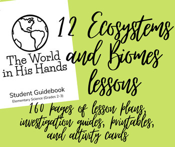 Preview of The World in His Hands Ecosystems and Biomes 12 Lessons