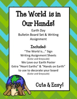 Earth Day Bulletin Board Set Writing Assignment The World Is In Our Hands