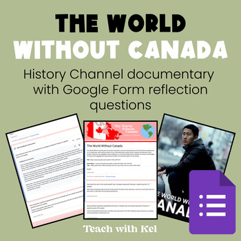 The World without Canada Reflection Task - Google Form Reflection