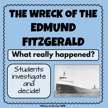 The Wreck Of The Edmund Fitzgerald What Really Happened Students Investigate