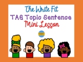 The Write Fit TAG Topic Sentence Mini Lesson