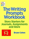 The Writing Prompts Workbook: Grades 1-2