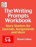 The Writing Prompts Workbook: Grades 5-6