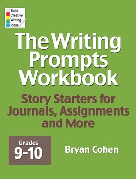 Preview of The Writing Prompts Workbook: Grades 9-10