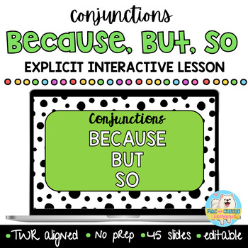 Preview of The Writing Revolution® | Digital Resource | Conjunctions - Because, But, So