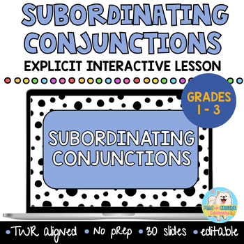 Preview of The Writing Revolution® | Digital Resource | Subordinating Conjunctions (1-3)
