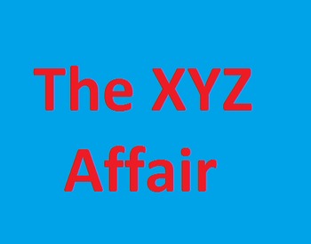 Preview of The XYZ Affair: Song and Historical Summary