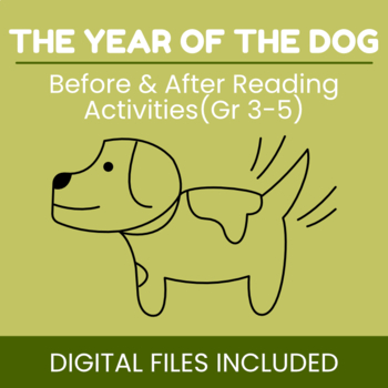 Preview of The Year of the Dog - Before & After Reading Activities - Printable & Electronic