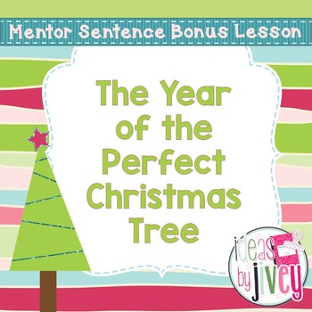 Preview of Bonus Mentor Sentence Lesson: The Year of the Perfect Christmas Tree