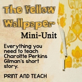 The Yellow Wallpaper Mini-Unit (Digital resource included)