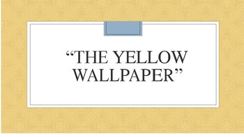 Preview of The Yellow Wallpaper Short story by Charlotte Perkins Gilman / A Reading Guide
