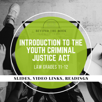 Preview of The Youth Criminal Justice Act (YCJA): Introduction, Notes, Videos & Case Study