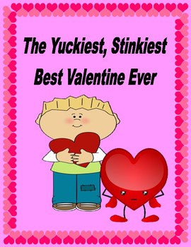 Preview of The Yuckiest, Stinkiest, Best Valentine Ever  --  A Reader's Theater