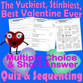 Preview of The Yuckiest, Stinkiest, Best Valentine Ever Reading Quiz Tests Story Sequencing