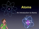 The atom - what are atoms? Slide Presentation.