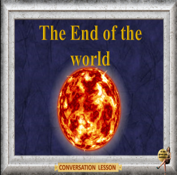 Preview of The end of the world – are you prepared? – adult conversation power-point lesson