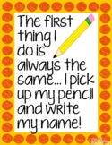 "The first thing I do...write my name!" {a poster}