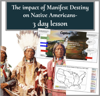Preview of The impact of Manifest Destiny on Native Americans- 3 day lesson