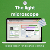 The light microscope Distance learning (GCSE)