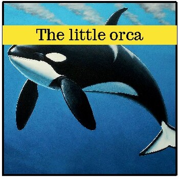 Preview of English Story: The Little Orca: A Tale of Courage and Nature (2024)