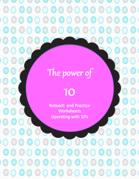 Preview of The power of operating with 10's. Practice and reteach for operating with 10's