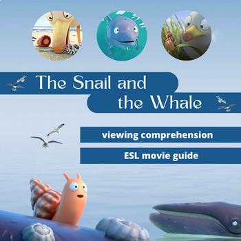 Preview of The snail and the whale - ESL movie guide + activities - Answer keys included
