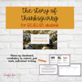 The story of Thanksgiving lesson for ESL/ELL/ELD