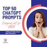 The top 50 chatGPT prompts tailored for High School Math Teachers