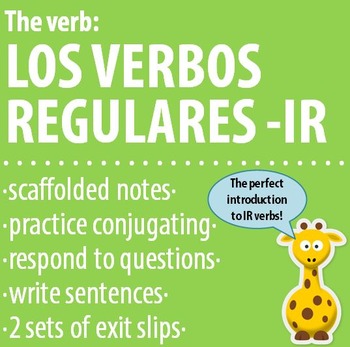 Spanish 1 - The verb: REGULAR -IR VERBS - Intro, Practice, Respond, Write!