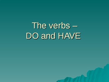 Preview of The verbs –DO and HAVE  lessons with practice