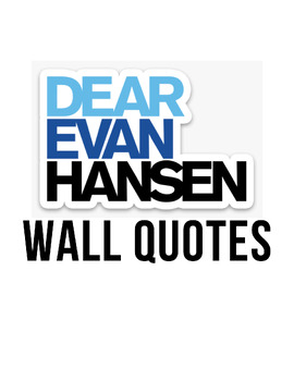 Preview of Theater Wall Quotes Posters - Dear Evan Hansen