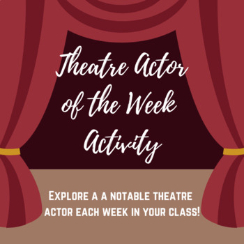Preview of Theatre Actor of the Week Activity