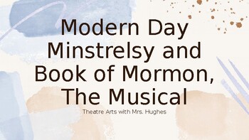 Preview of Theatre Arts Slideshow: Modern Day Minstrelsy and Book of Mormon, The Musical