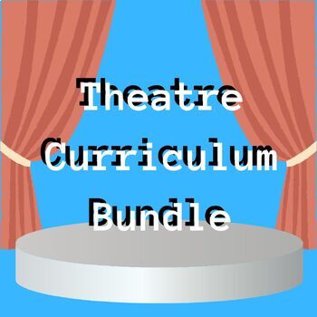 Preview of Theatre Curriculum Bundle
