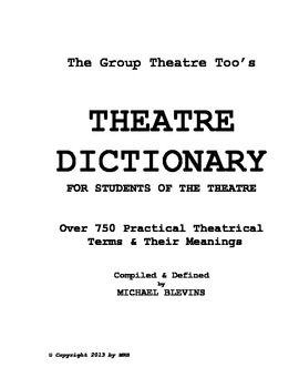 Preview of Theatre Dictionary - Over 750 Practical Theatrical Terms & Their Definitions