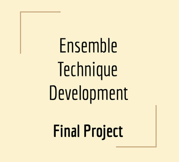 Preview of Theatre - Ensemble Technique Development Project - NOW AS GOOGLE SLIDES