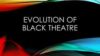 Preview of Theatre History Part 10: Black Theatre (FULL LESSON)