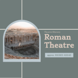 Theatre History- Roman Theatre Notes