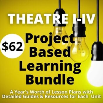 Preview of Theatre I-IV Project Based Learning Bundle