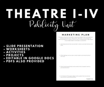 Preview of Theatre I-IV: Technical Theatre Skills Unit (Publicity)