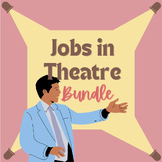 Exploring Theatre Jobs: Comprehensive Lesson Bundle