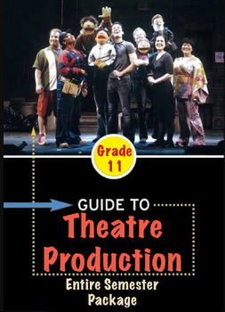 Preview of Theatre Production 11 - Entire Semester Bundle
